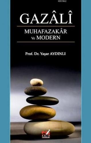 Gazali Muhafazakar ve Modern | Yaşar Aydınlı | Emin Yayınları