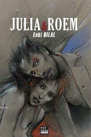 Gazap Fırtınası Üçlemesi 2 : Julia - Roem | Enki Bilal | Marmara Çizgi