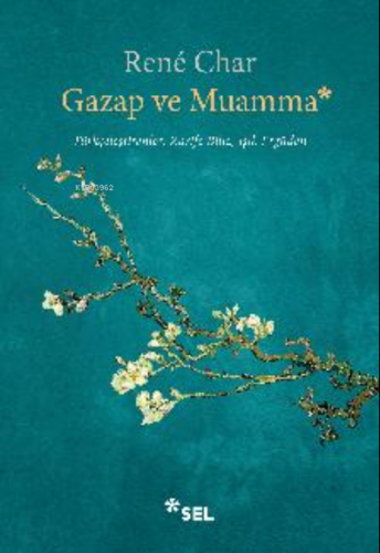 Gazap ve Muamma | Rene Char | Sel Yayıncılık