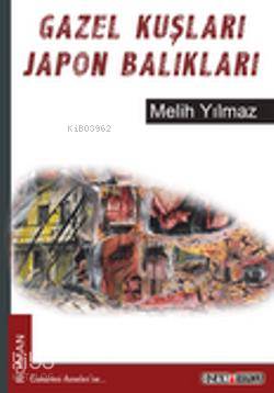 Gazel Kuşları Japon Balıkları | Melih Yılmaz | Ozan Yayıncılık