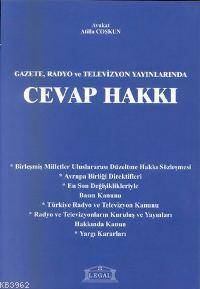 Gazete, Radyo ve Televizyon Yayınlarında Cevap Hakkı | Atilla Coşkun |