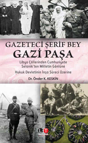 Gazeteci Şerif Bey Gazi Paşa;Libya Çöllerinden Cumhuriyete, Selanik’te