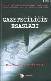 Gazeteciliğin Esasları | Bill Kovach | Odtü Yayıncılık