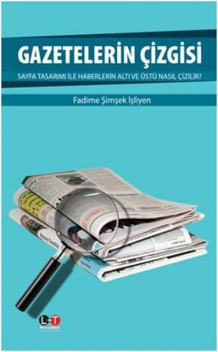 Gazetelerin Çizgisi | Fadime Şimşek İşliyen | Literatürk Yayınları