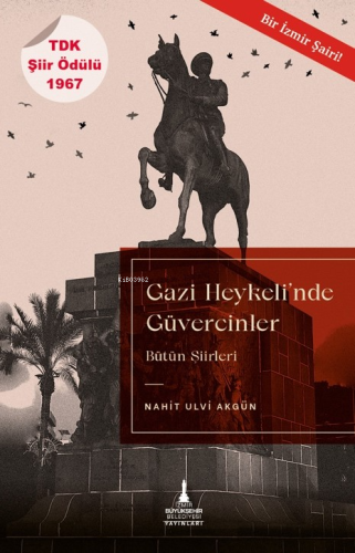 Gazi Heykeli’nde Güvercinler | Nahit Ulvi Akgün | İzmir Büyükşehir Bel