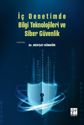 Gazi Kitabevi İç Denetimde Bilgi Teknolojileri ve Siber Güvenlik | Nev