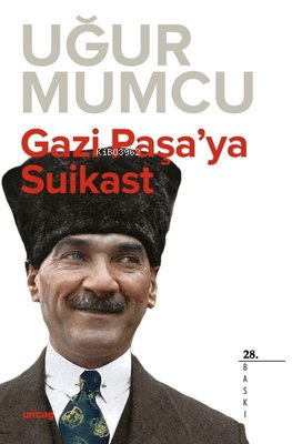 Gazi Paşaya Suikast | Uğur Mumcu | Uğur Mumcu Araştırmacı Gazetecilik 