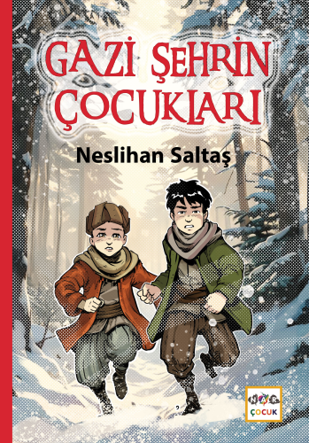 Gazi Şehrin Çocukları | Neslihan Saltaş | Nar Yayınları