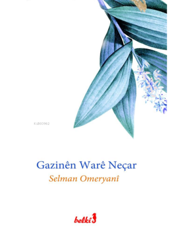 Gazinên Warê Neçar | Selman Omeryanî | Belki Yayınları