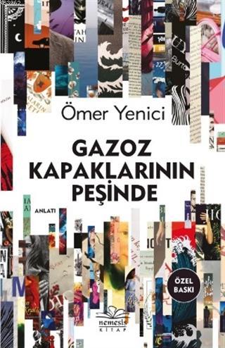 Gazoz Kapaklarının Peşinde | Ömer Yenici | Nemesis Kitap