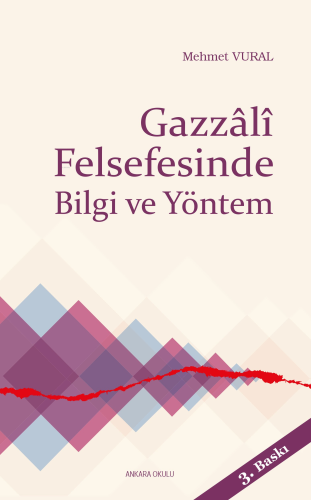 Gazzali Felsefesinde Bilgi ve Yöntem | Mehmet Vural | Ankara Okulu Yay