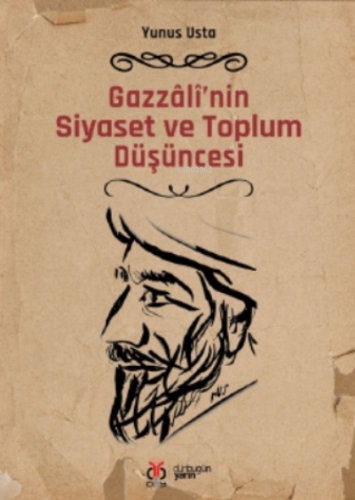 Gazzâlî’nin Siyaset ve Toplum Düşüncesi | Yunus Usta | DBY Yayınları