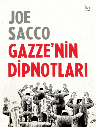 Gazze’nin Dipnotları | Joe Sacco | İthaki Yayınları