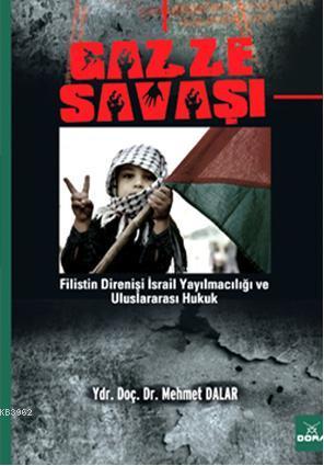 Gazze Savaşı; Filistin Direnişi İsrail Yayılmacılığı ve Uluslararası H