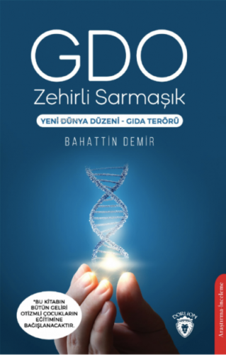 GDO Zehirli Sarmaşık | Bahattin Demirtaş | Dorlion Yayınevi