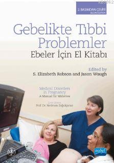 Gebelikte Tıbbi Problemler; Ebeler İçin El Kitabı | S. Elizabeth Robso