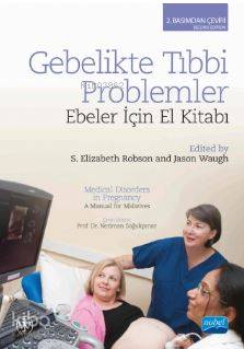 Gebelikte Tıbbi Problemler; Ebeler İçin El Kitabı | S. Elizabeth Robso