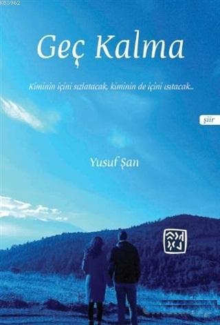 Geç Kalma | Yusuf Şan | Kutlu Yayınevi