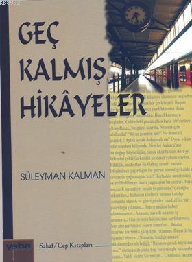 Geç Kalmış Hikayeler | Süleyman Kalman | Yaba Yayınları