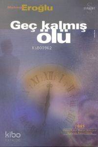 Geç Kalmış Ölü | Mehmet Eroğlu | Everest Yayınları