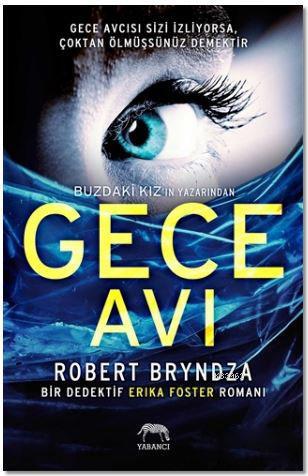 Gece Avı | Robert Bryndza | Yabancı Yayınları