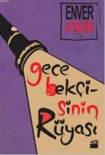 Gece Bekçisinin Rüyası | Enver Aysever | Doğan Kitap