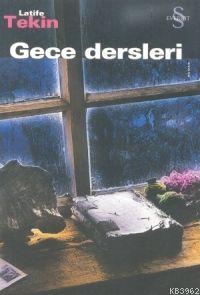 Gece Dersleri | Latife Tekin | Everest Yayınları