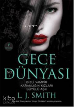 Gece Dünyası | L. J. Smith | Artemis Yayınları