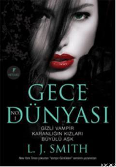 Gece Dünyası | L. J. Smith | Artemis Yayınları