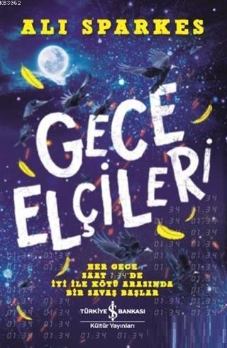 Gece Elçileri | Ali Sparkes | Türkiye İş Bankası Kültür Yayınları