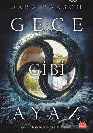 Gece Gibi Ayaz | Sara Raasch | Kırmızıkedi Yayınevi