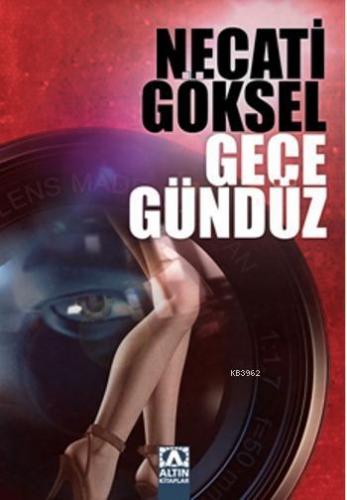 Gece Gündüz | Necati Göksel | Altın Kitaplar