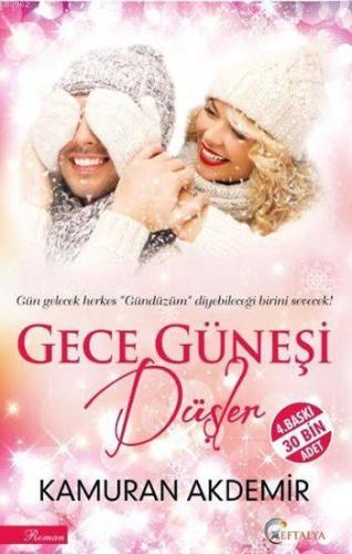 Gece Güneşi Düşler | Kamuran Akdemir | Eftalya Kitap