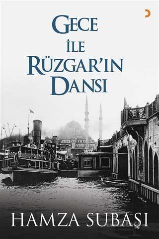 Gece ile Rüzgar'ın Dansı | Hamza Subaşı | Cinius Yayınları