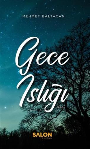 Gece Islığı | Mehmet Baltacan | Salon Yayınları