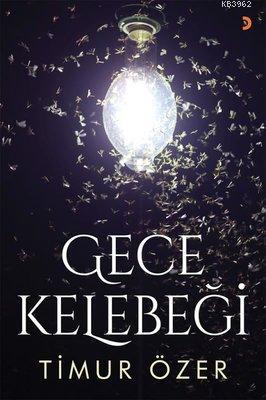 Gece Kelebeği | Timur Özer | Cinius Yayınları