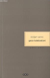 Gece Kelebekleri | Doğan Yarıcı | Yapı Kredi Yayınları ( YKY )