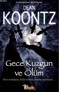 Gece Kuzgun ve Ölüm | Dean R. Koontz | Sayfa6 Yayınları