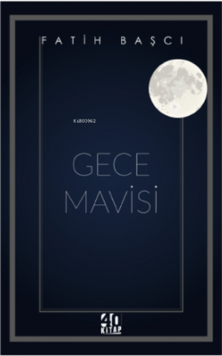 Gece Mavisi | Fatih Başcı | 40 Kitap