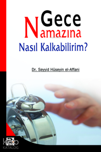 Gece Namazına Nasıl Kalkabilirim | Seyyid Hüseyin El-affani | Karınca 