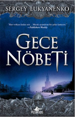 Gece Nöbeti | Sergey Lukyanenko | Pegasus Yayıncılık