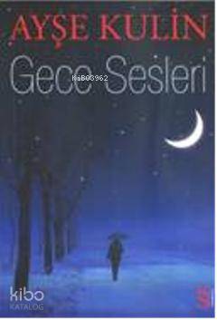 Gece Sesleri | Ayşe Kulin | Everest Yayınları