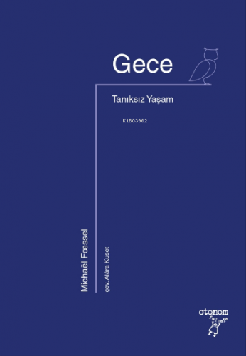 Gece;Tanıksız Yaşam | Michael Fossel | Otonom Yayıncılık