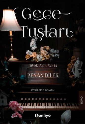 Gece Tuşları | Benan Bilek | Banliyö Kitap