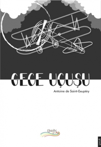 Gece Uçuşu | Antoine de Saint-Exupery | Liman Yayınevi