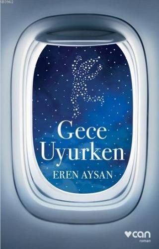 Gece Uyurken | Eren Aysan | Can Yayınları