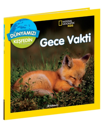 Gece Vakti ;National Geographic Kids Dünyamızı Keşfedin | Jill Esbaum 