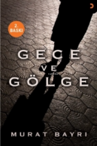 Gece ve Gölge | Murat Bayrı | Cinius Yayınları