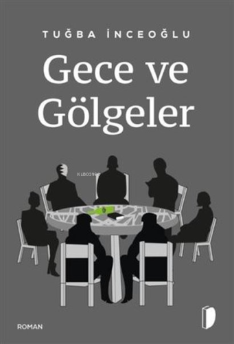 Gece ve Gölgeler | Tuğba İnceoğlu | Dky Yayınları