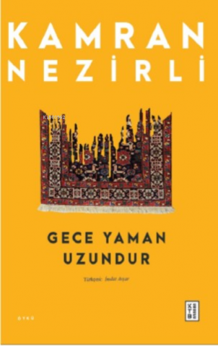 Gece Yaman Uzundur | Kamran Nezirli | Ketebe Yayınları